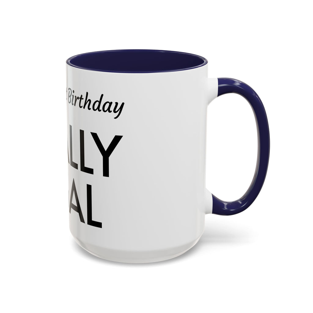 Finally Legal Coffee Mug — Personalized 21st Birthday Accent Mug