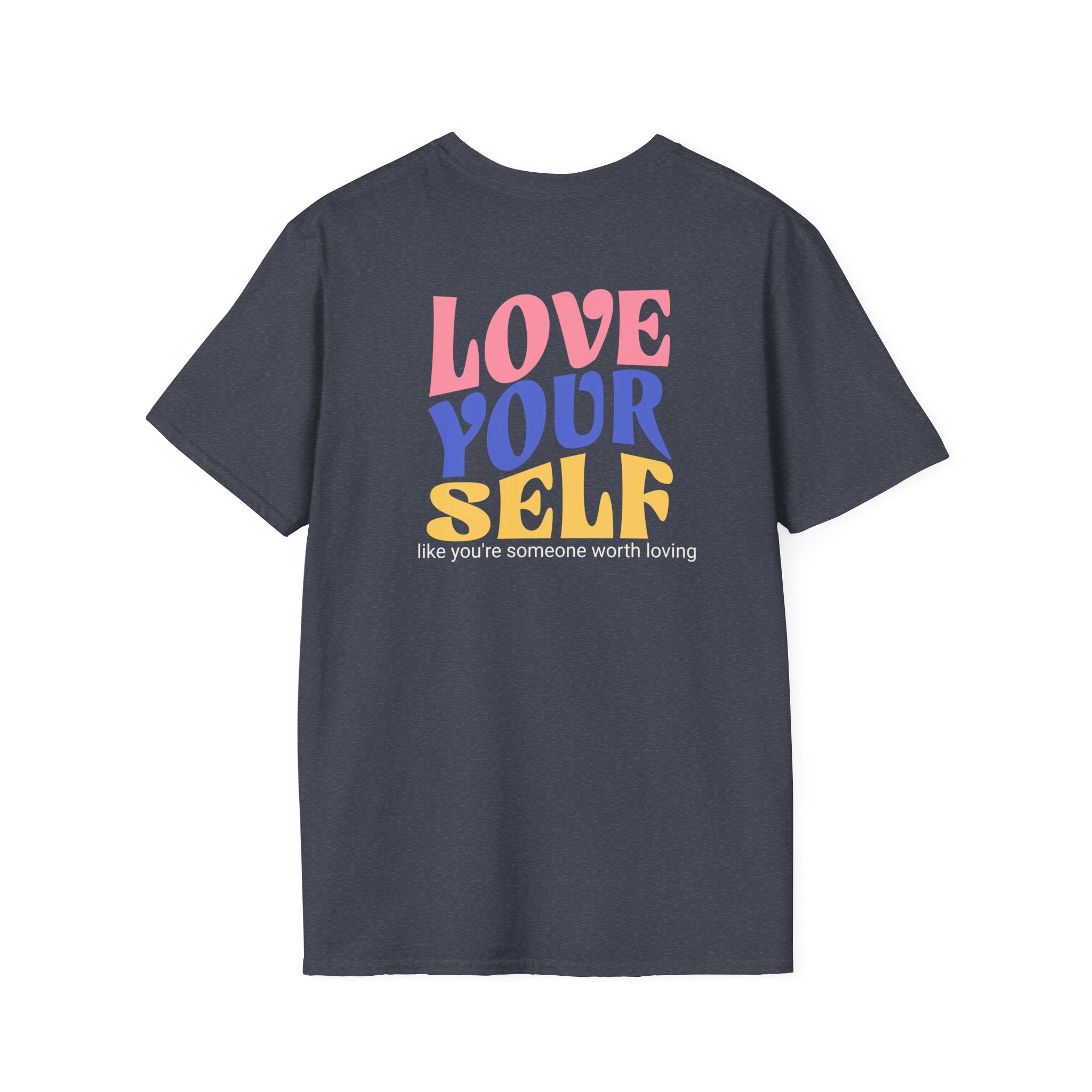 Unisex Softstyle T-Shirt, Love Yourself Quote Tee, Motivational Shirt, Gift for Self-Care Fans, Casual Wear for Every Occasion
