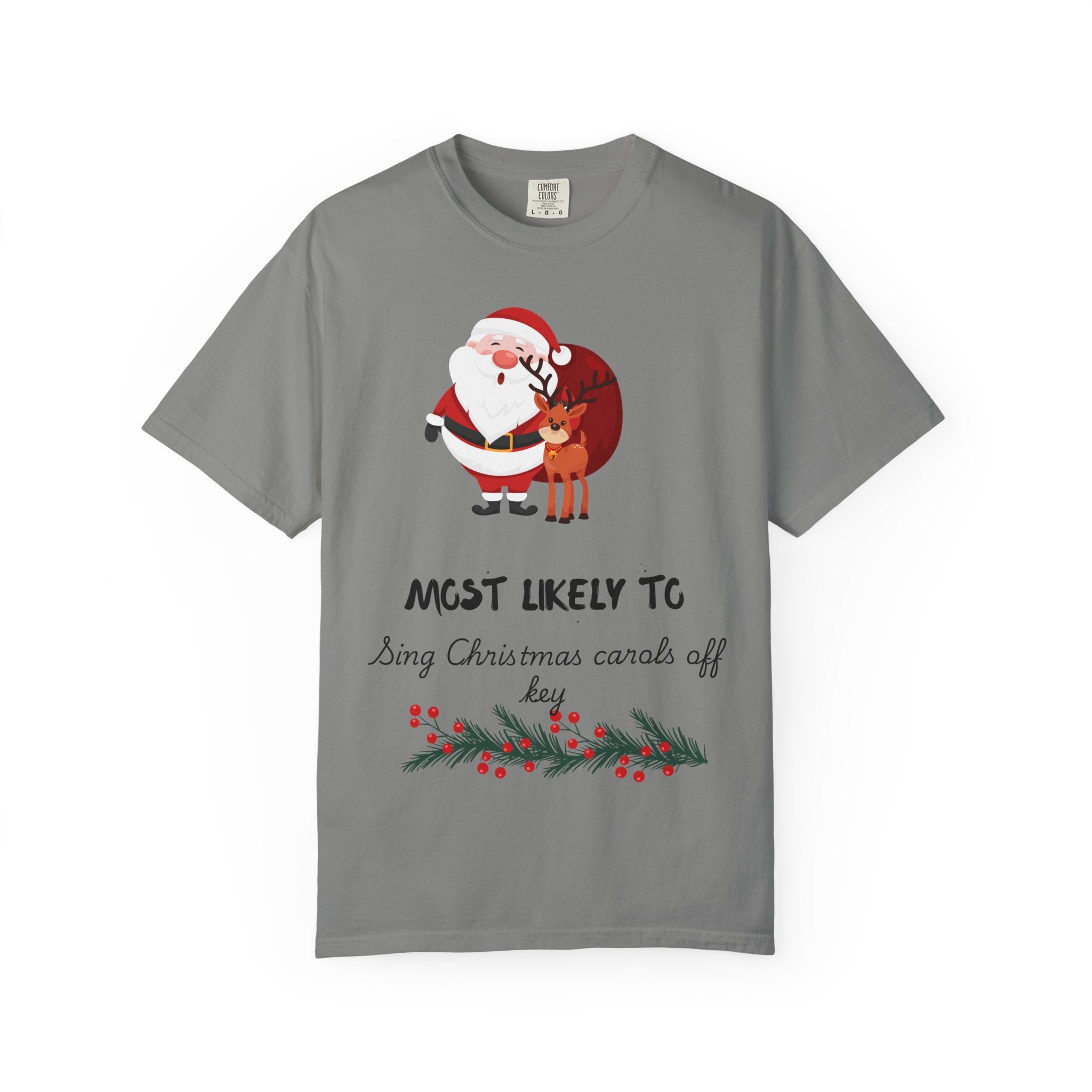 Christmas T-Shirt — "Most Likely To Sing Christmas Carols Off Key" Holiday Tee