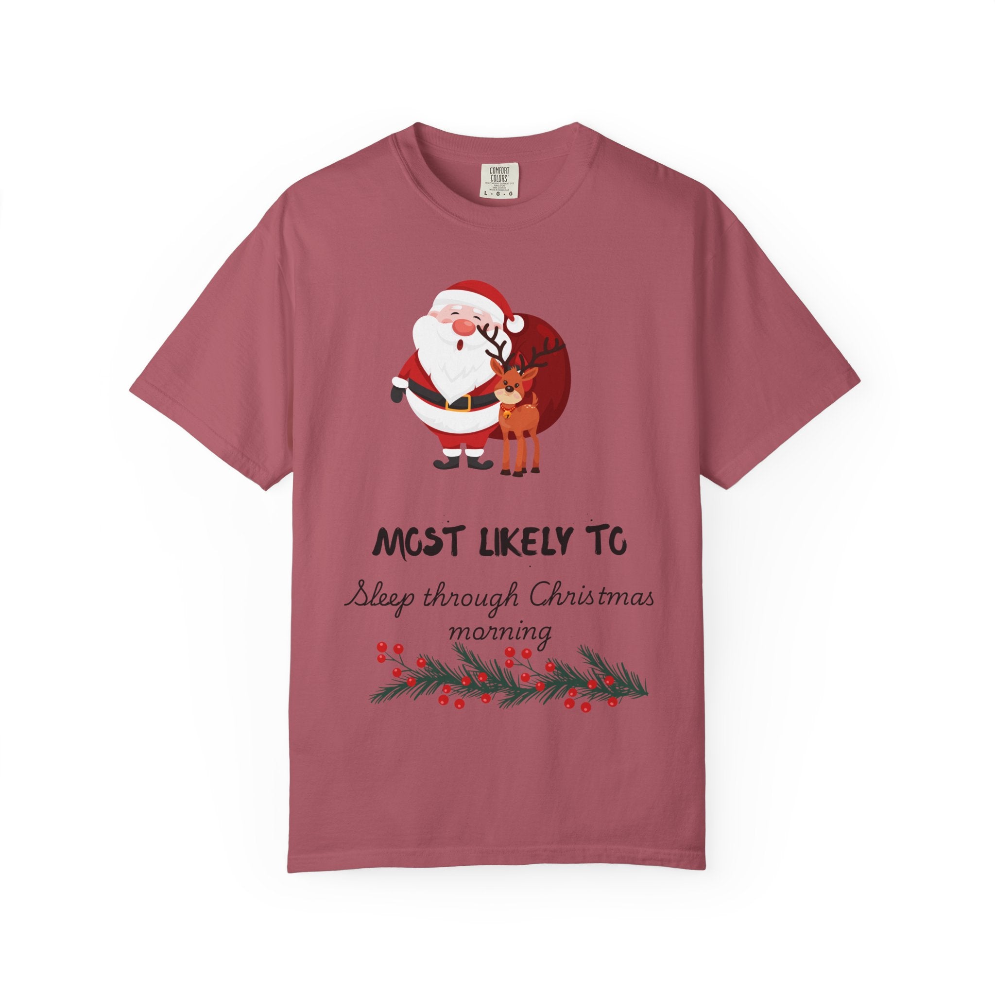 Christmas T-Shirt — "Most Likely To Sleep Through Christmas Morning" Holiday Tee