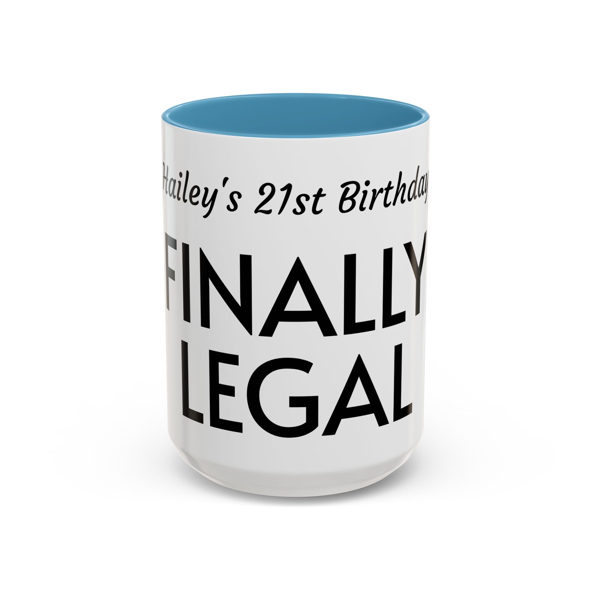 Finally Legal Coffee Mug — Personalized 21st Birthday Accent Mug