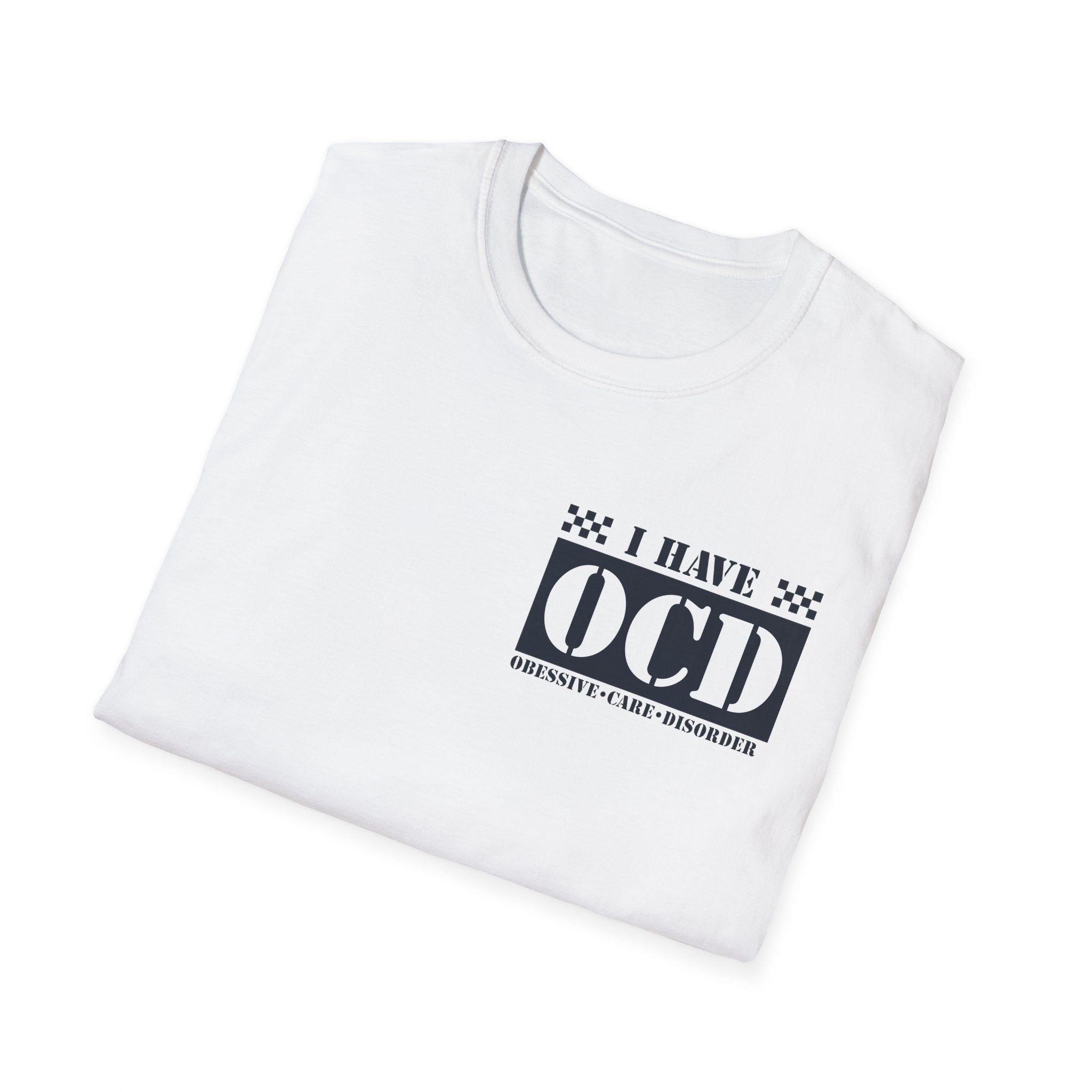 Unisex Softstyle T-Shirt with 'I Have OCD' Design, Funny Tee, Mental Health Awareness Shirt, Gift for Friends, Casual Wear