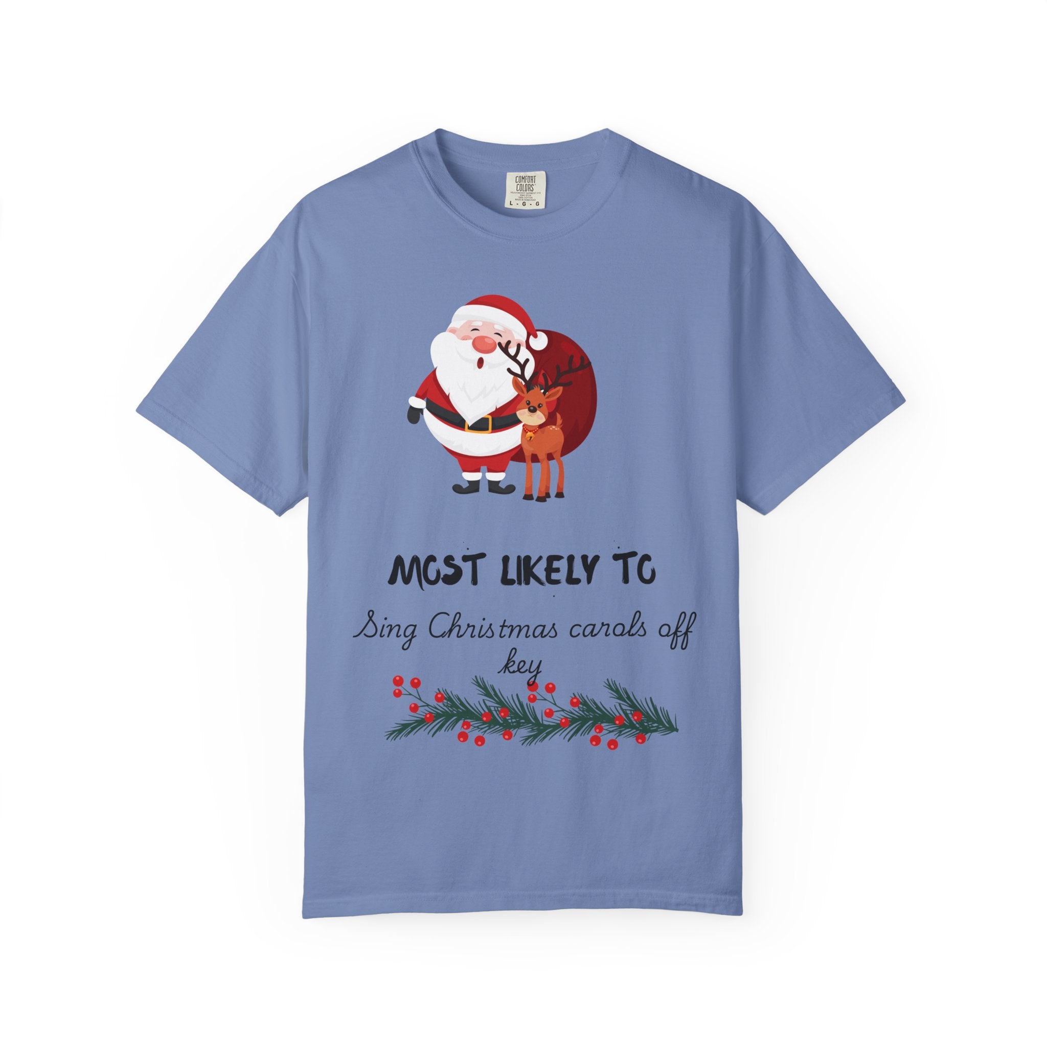 Christmas T-Shirt — "Most Likely To Sing Christmas Carols Off Key" Holiday Tee