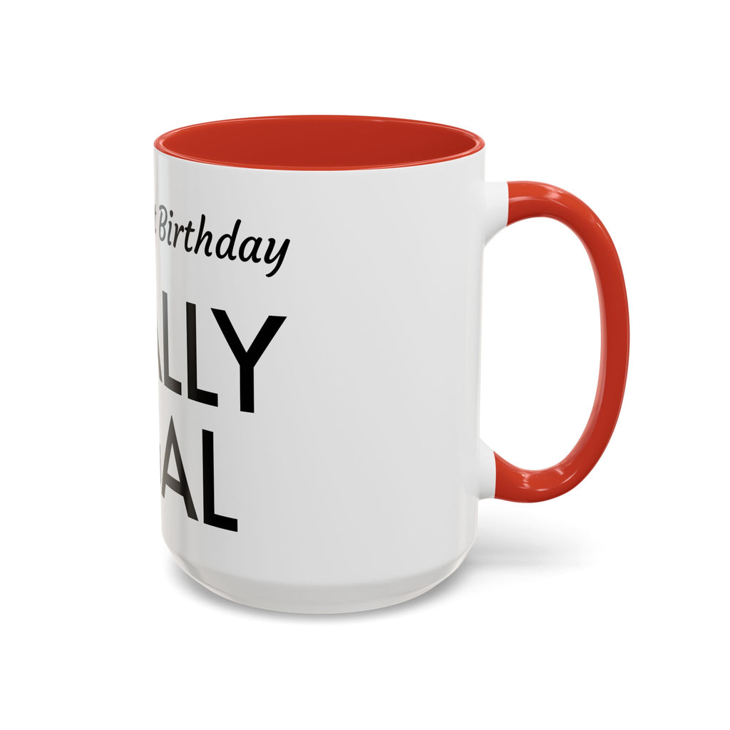 Finally Legal Coffee Mug — Personalized 21st Birthday Accent Mug