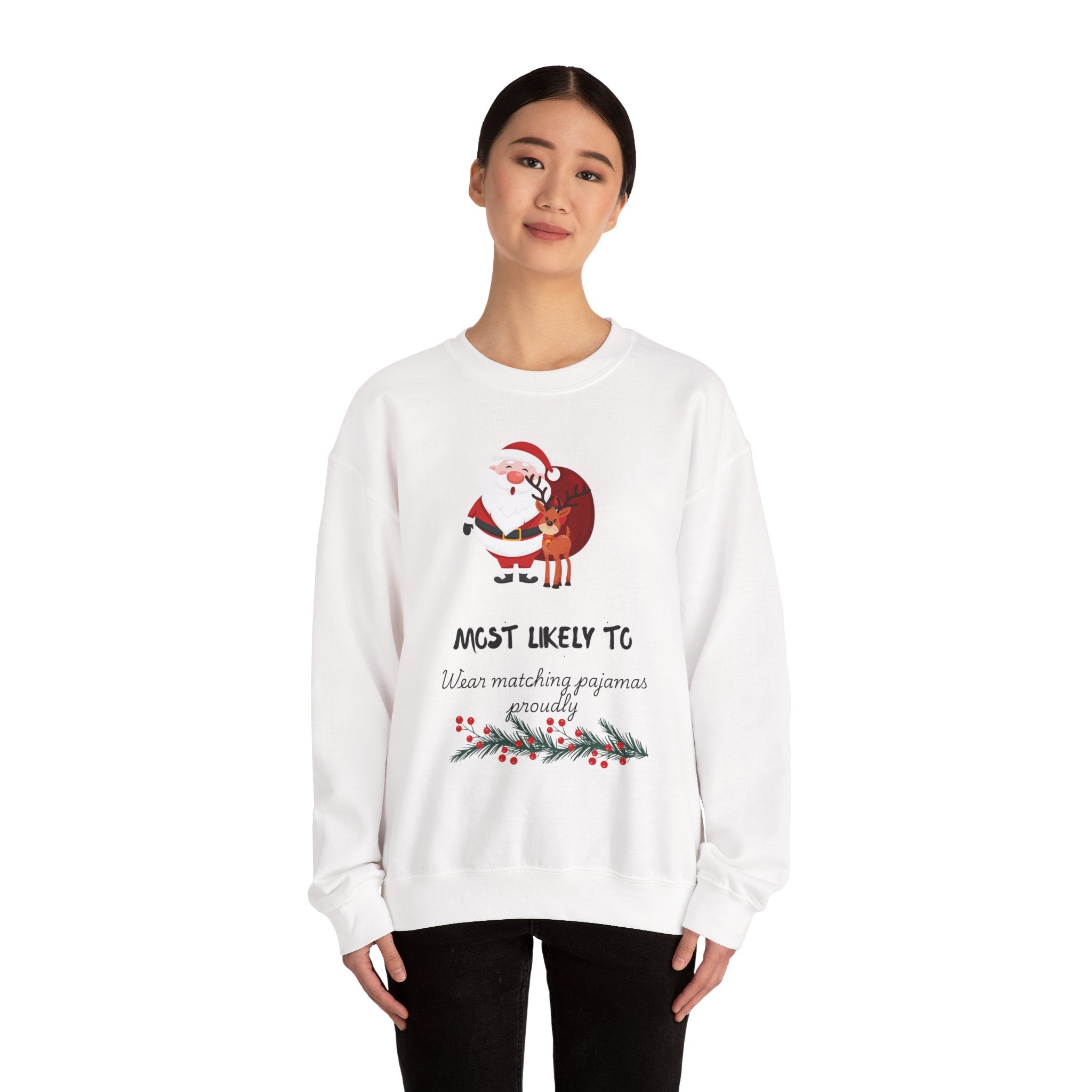 Christmas Sweatshirt "Most Likely To Wear Matching Pajamas" – Cute Santa & Reindeer Holiday Crewneck