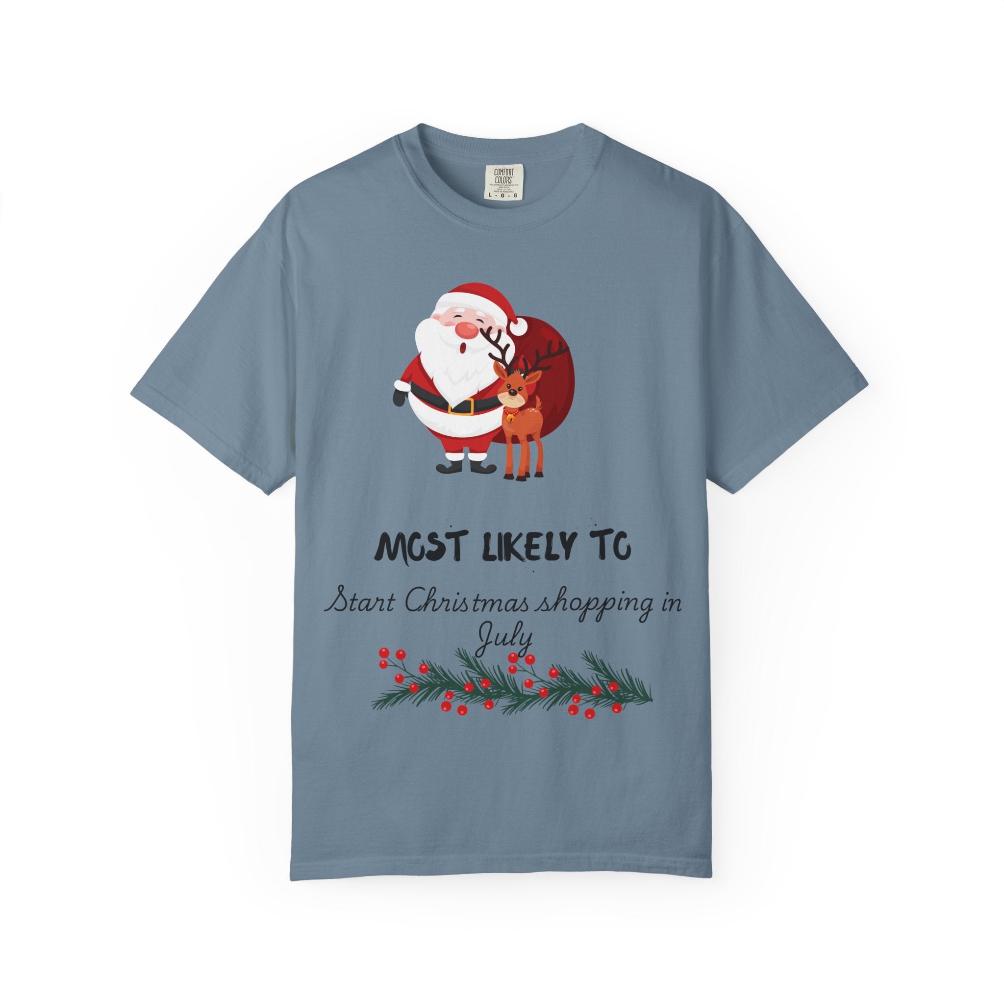 Christmas Shopper T-Shirt - "Most Likely To Start Christmas Shopping in July" Holiday Tee with Santa & Reindeer