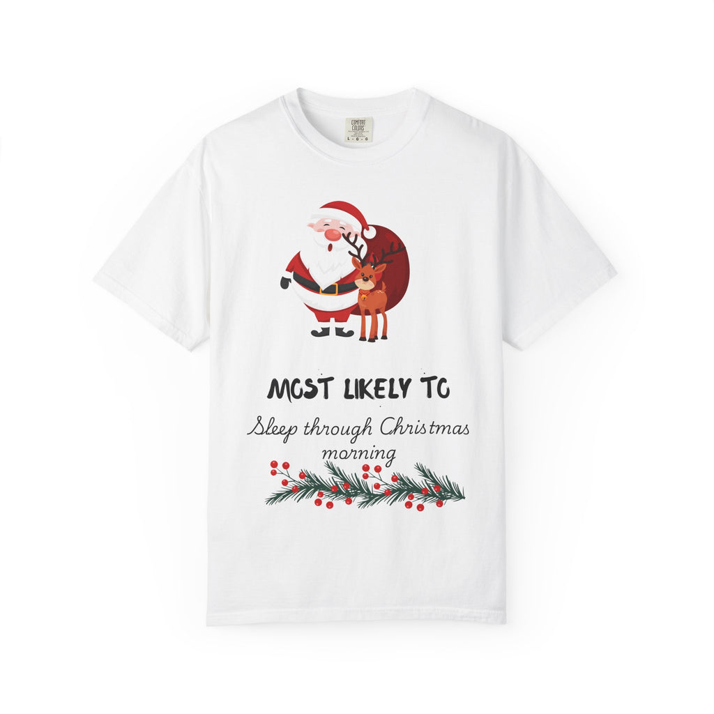 Christmas T-Shirt — "Most Likely To Sleep Through Christmas Morning" Holiday Tee
