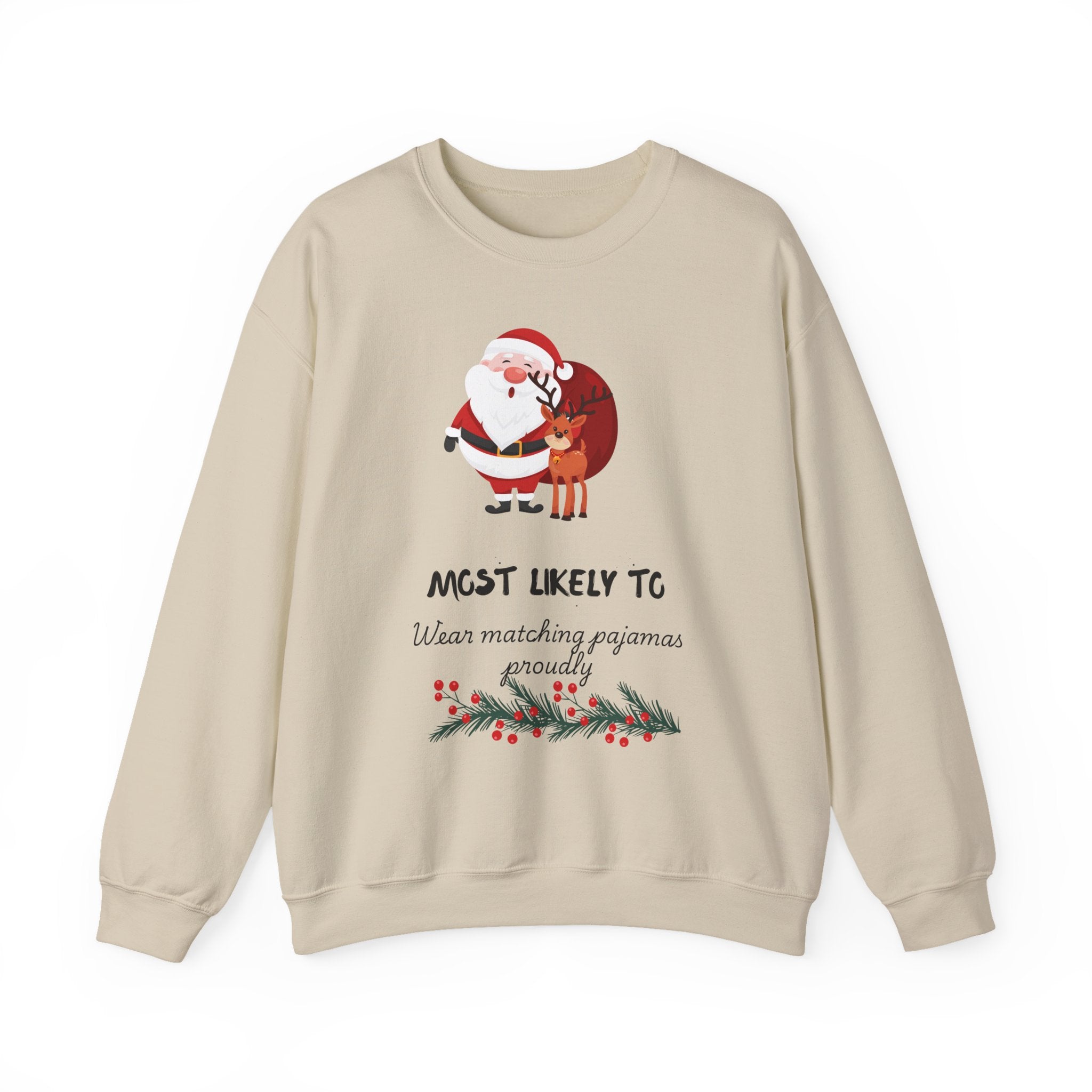 Christmas Sweatshirt "Most Likely To Wear Matching Pajamas" – Cute Santa & Reindeer Holiday Crewneck