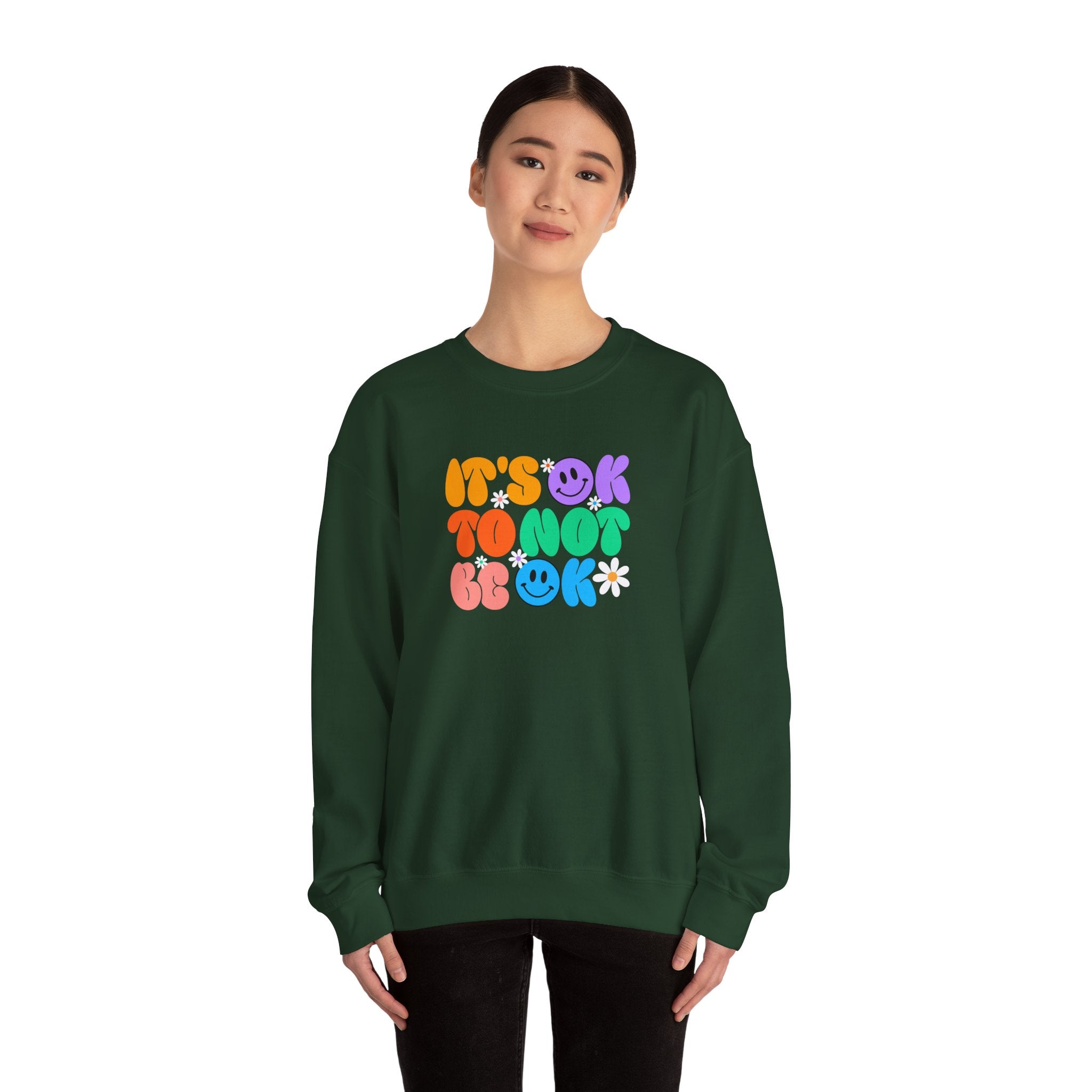 Comforting Crewneck Sweatshirt with Positive Vibes - It's OK To Not Be OK, Unisex Casual Wear for Relaxation, Self-Care