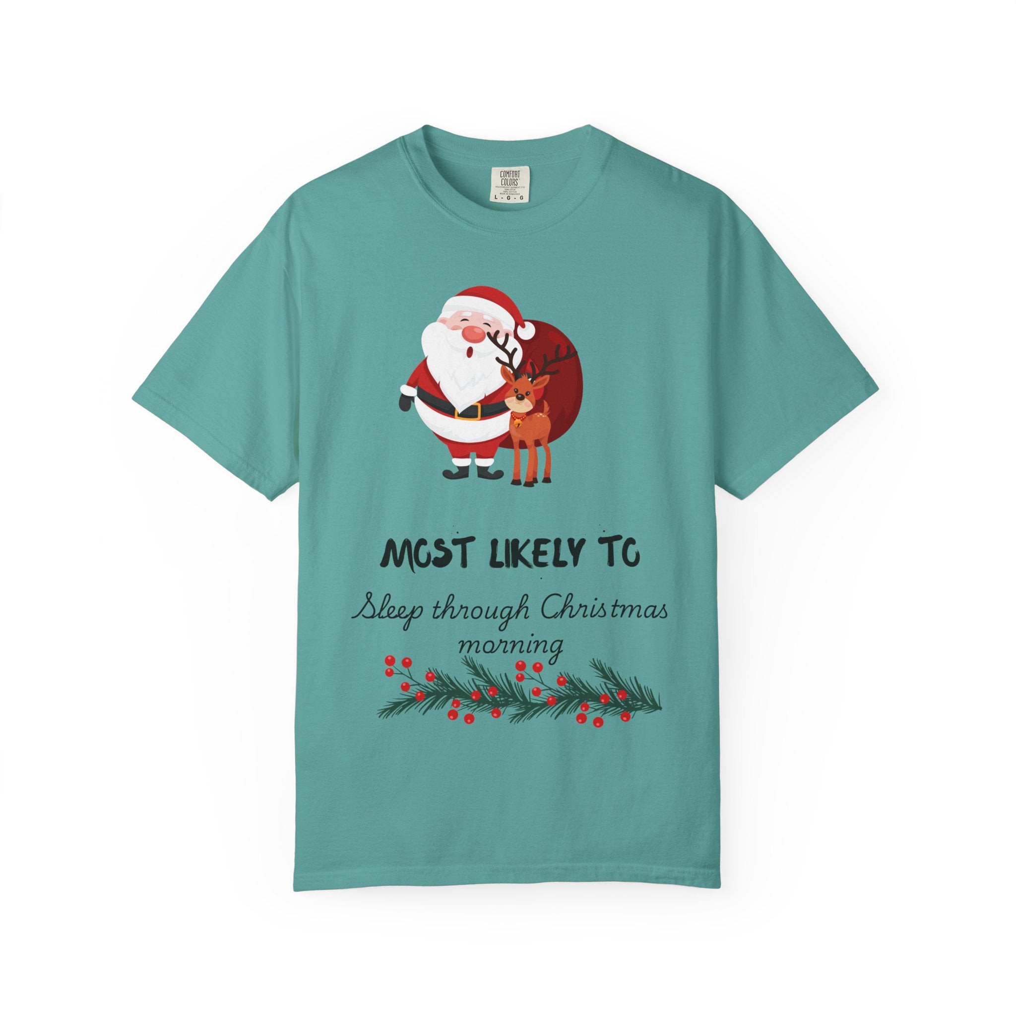 Christmas T-Shirt — "Most Likely To Sleep Through Christmas Morning" Holiday Tee