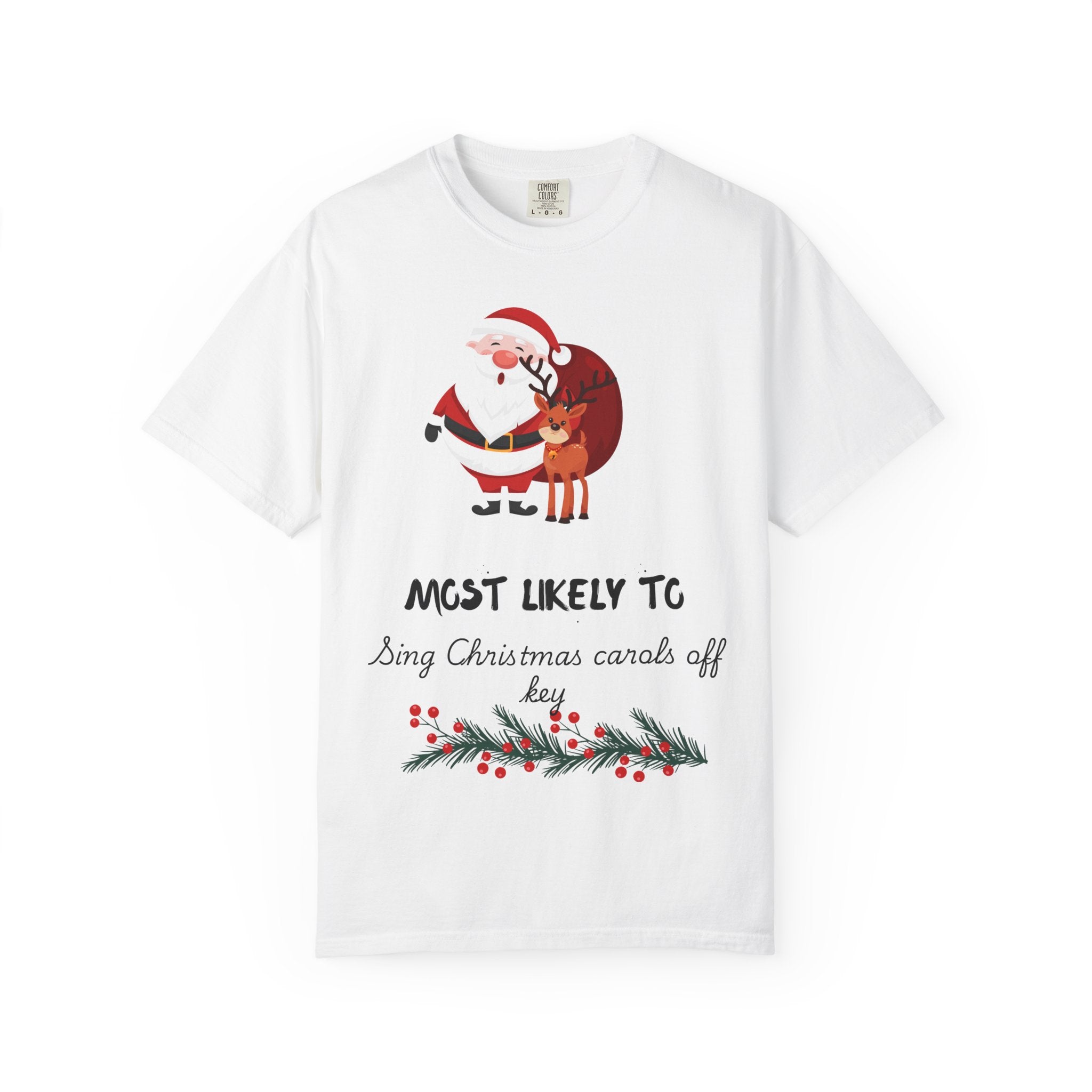 Christmas T-Shirt — “Most Likely To Sing Christmas Carols Off Key” Holiday Tee
