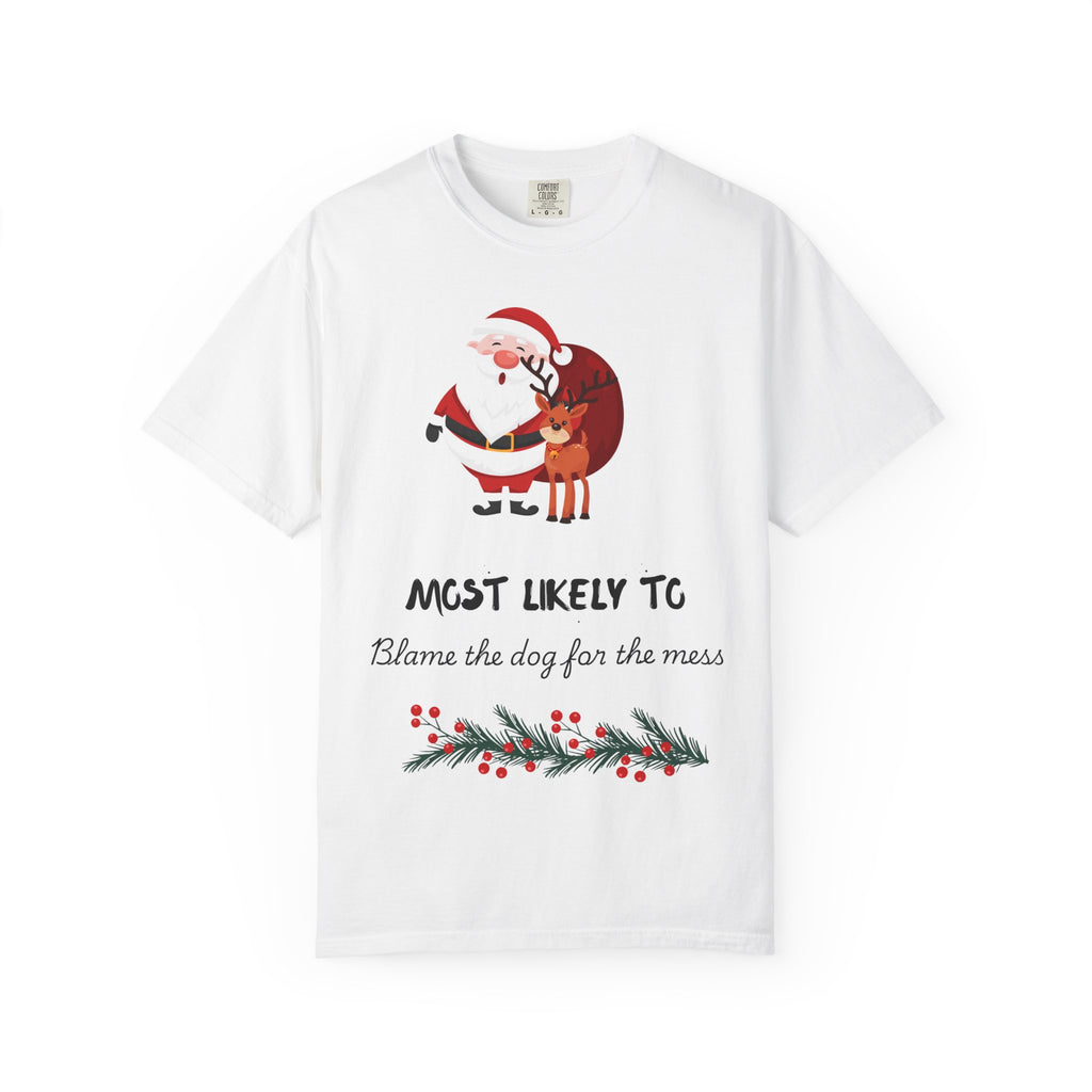 Most Likely To Blame The Dog Christmas T-Shirt — Santa & Reindeer Holiday Tee