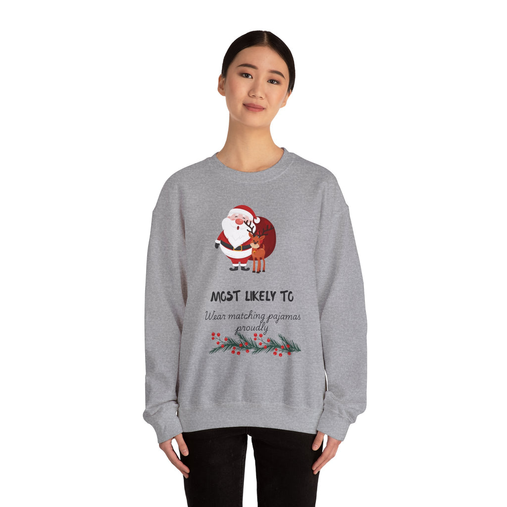 Christmas Sweatshirt "Most Likely To Wear Matching Pajamas" – Cute Santa & Reindeer Holiday Crewneck