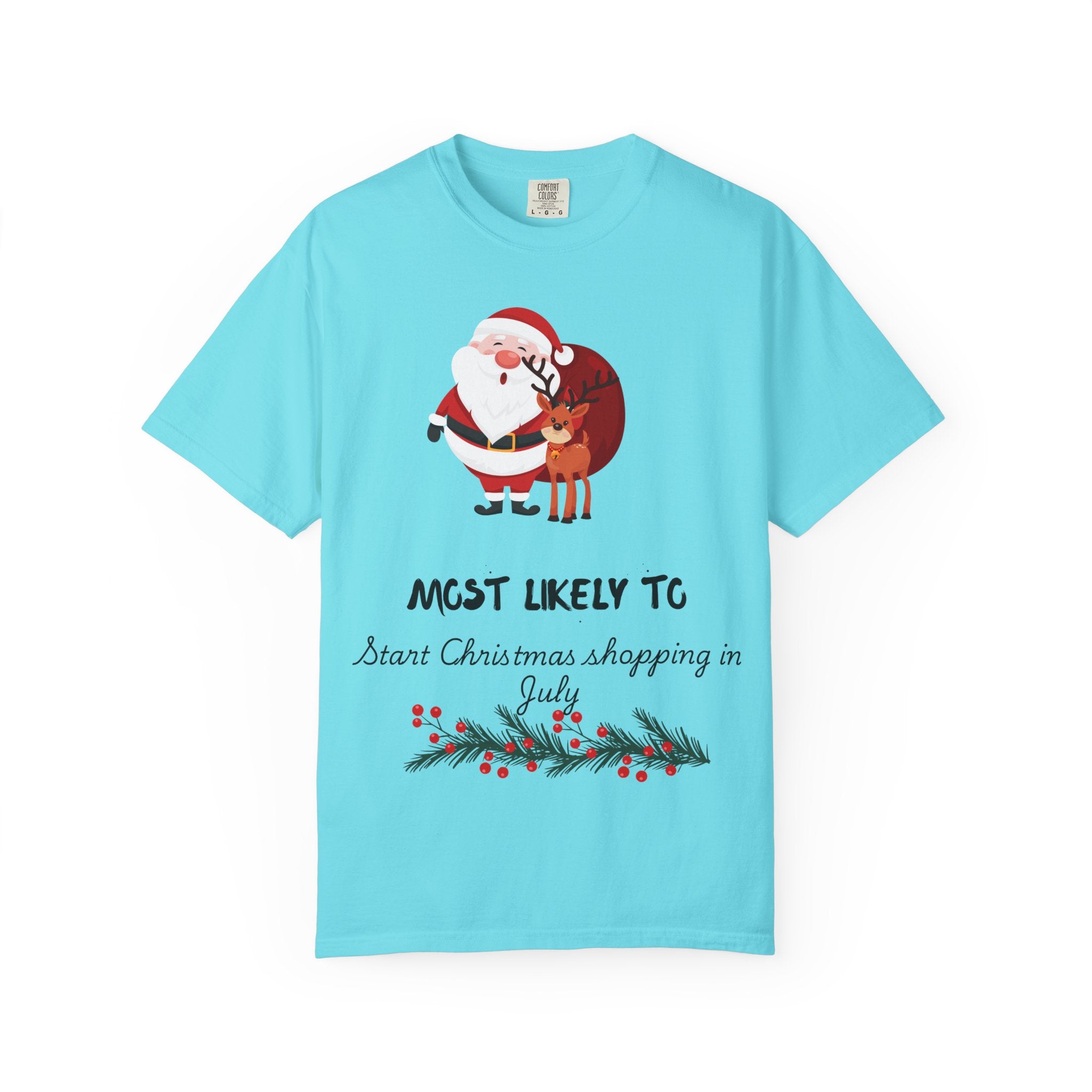 Christmas Shopper T-Shirt - "Most Likely To Start Christmas Shopping in July" Holiday Tee with Santa & Reindeer