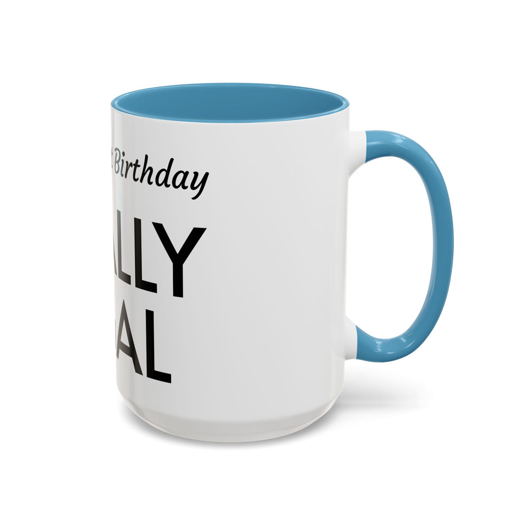 Finally Legal Coffee Mug — Personalized 21st Birthday Accent Mug