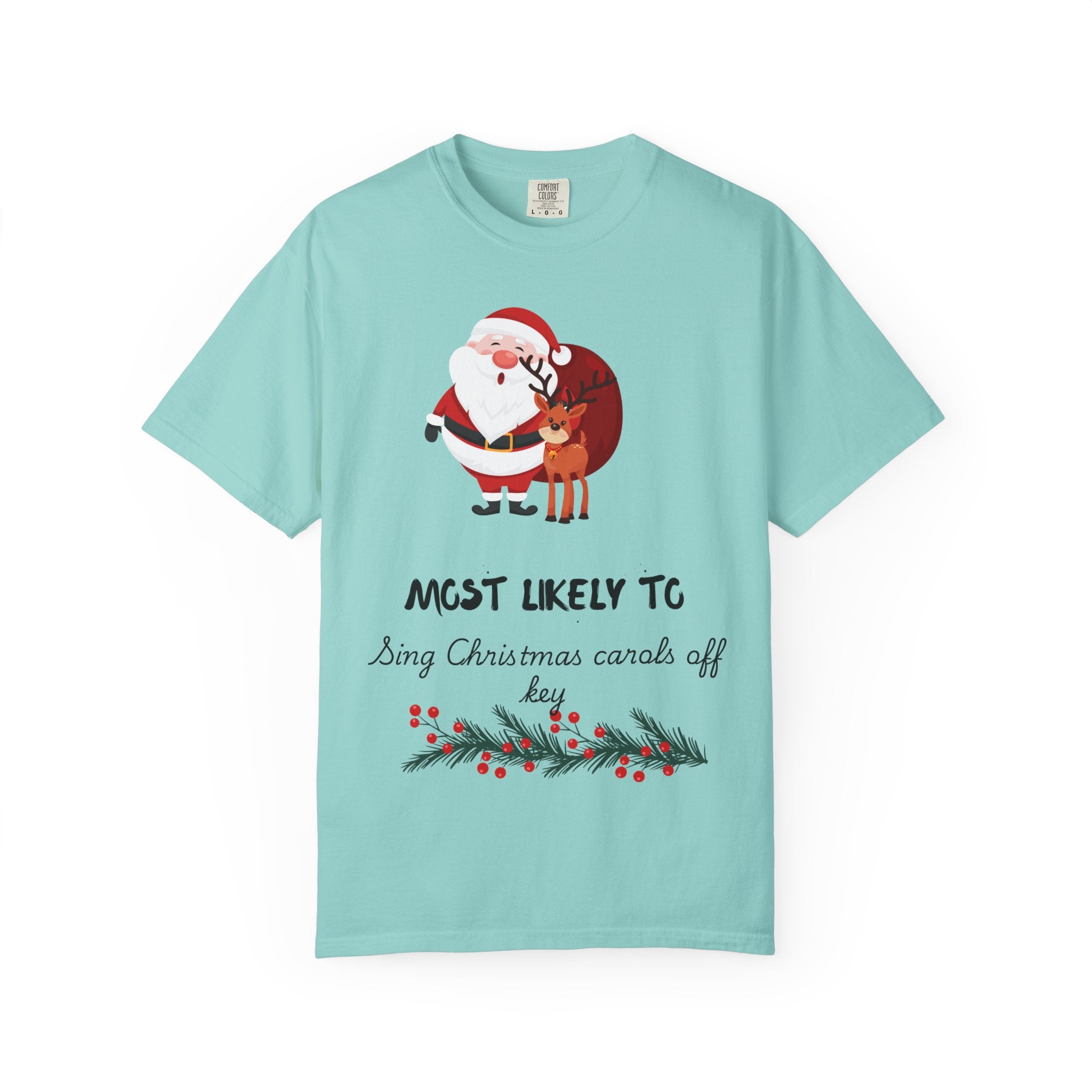 Christmas T-Shirt — “Most Likely To Sing Christmas Carols Off Key” Holiday Tee