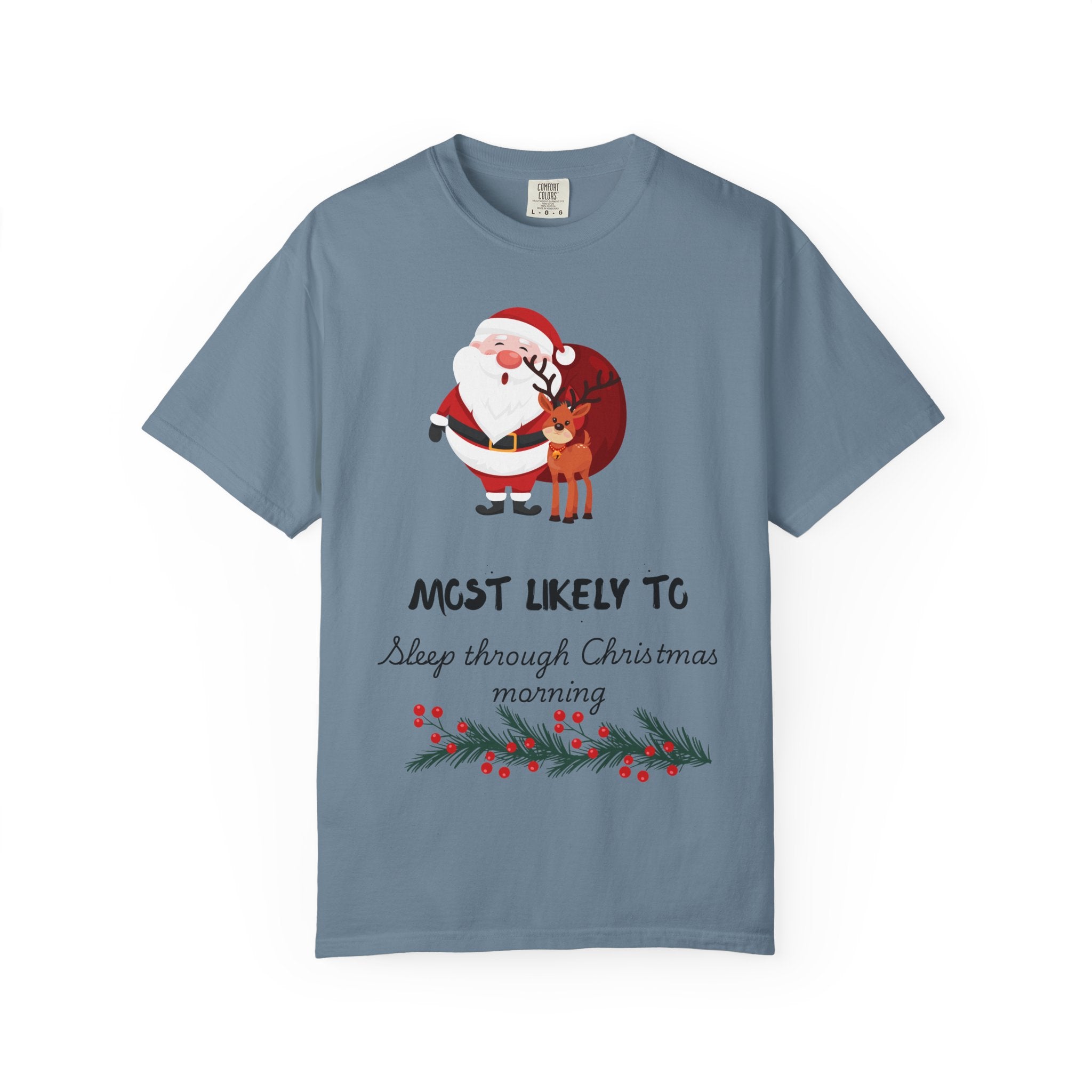 Christmas T-Shirt — "Most Likely To Sleep Through Christmas Morning" Holiday Tee