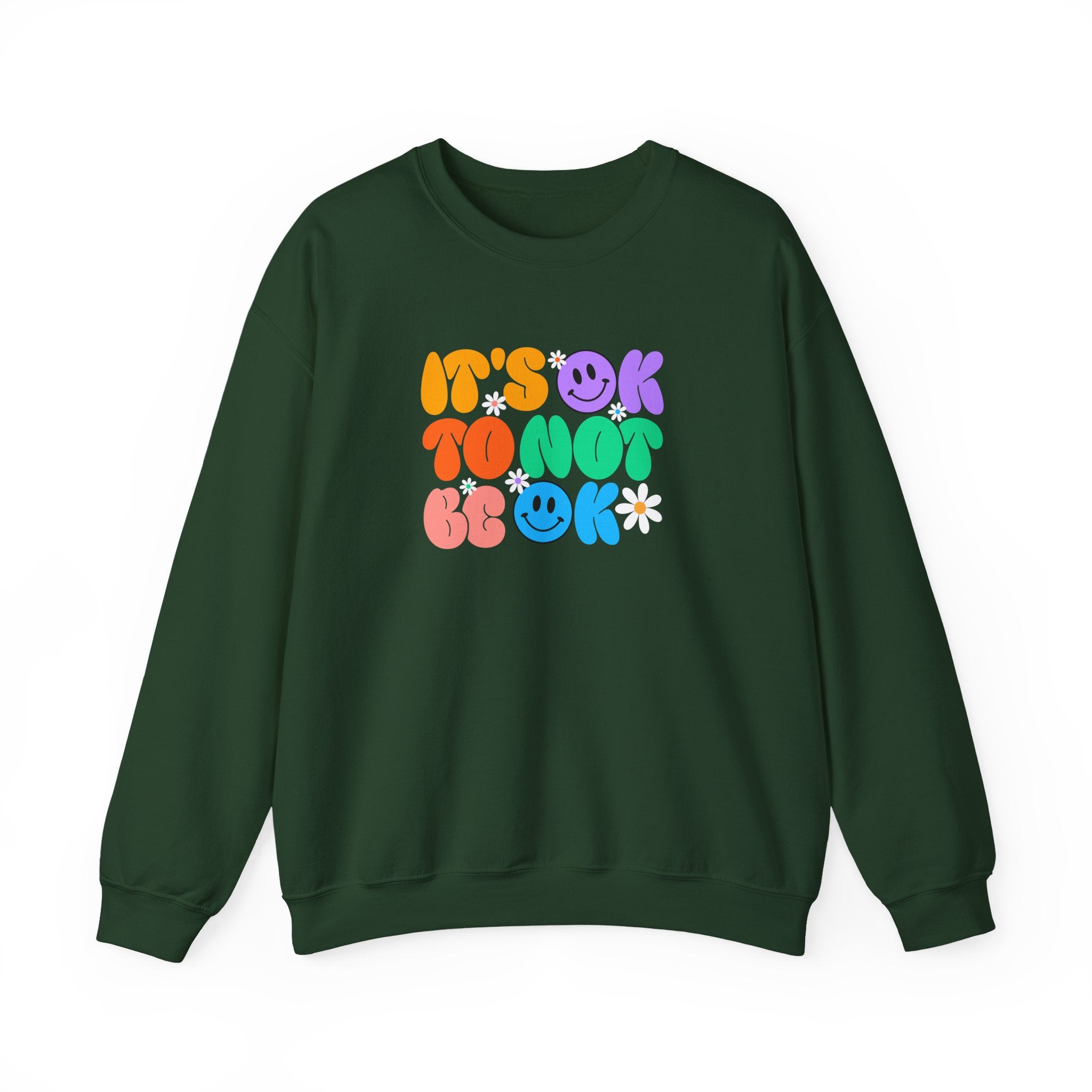 Comforting Crewneck Sweatshirt with Positive Vibes - It's OK To Not Be OK, Unisex Casual Wear for Relaxation, Self-Care