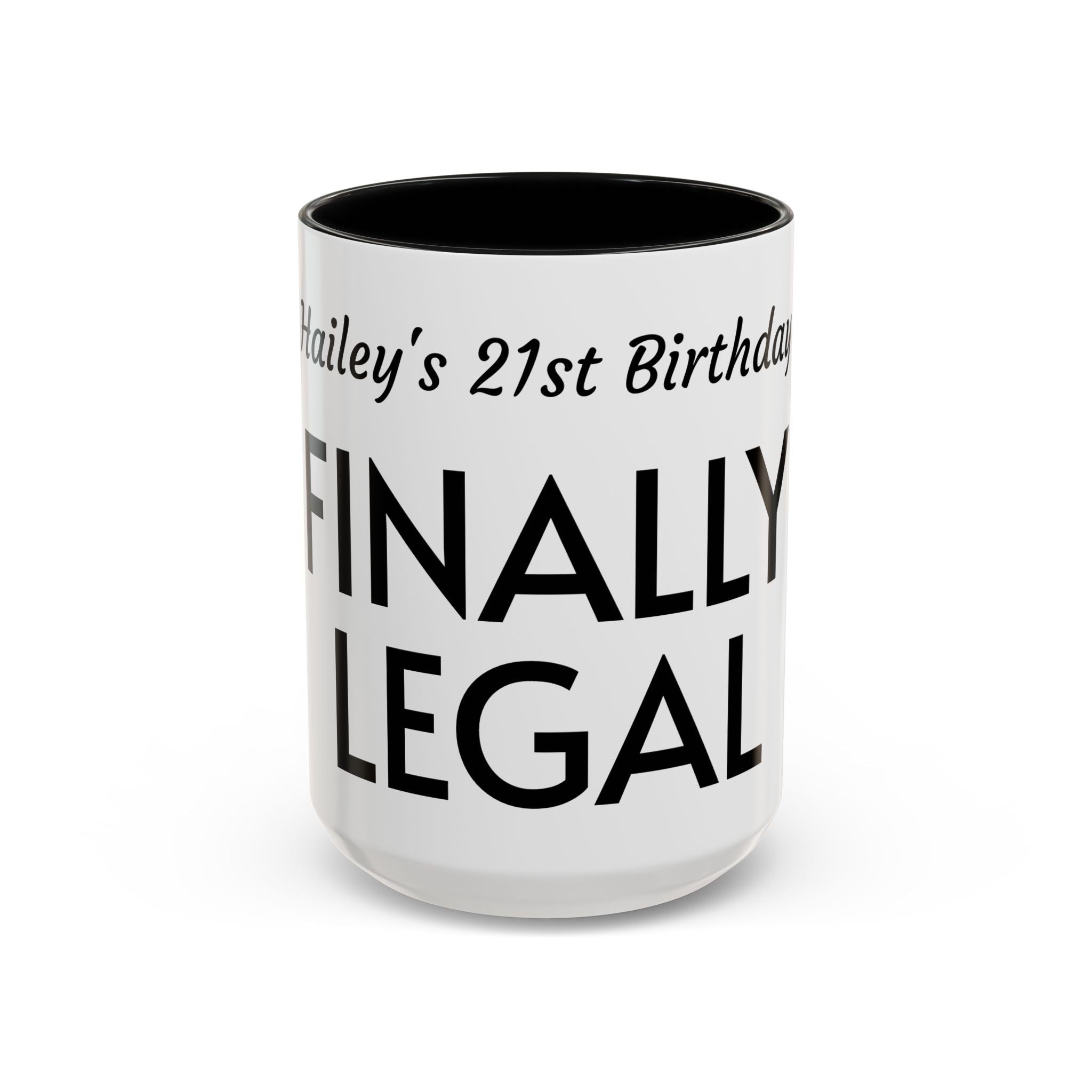 Finally Legal Coffee Mug — Personalized 21st Birthday Accent Mug