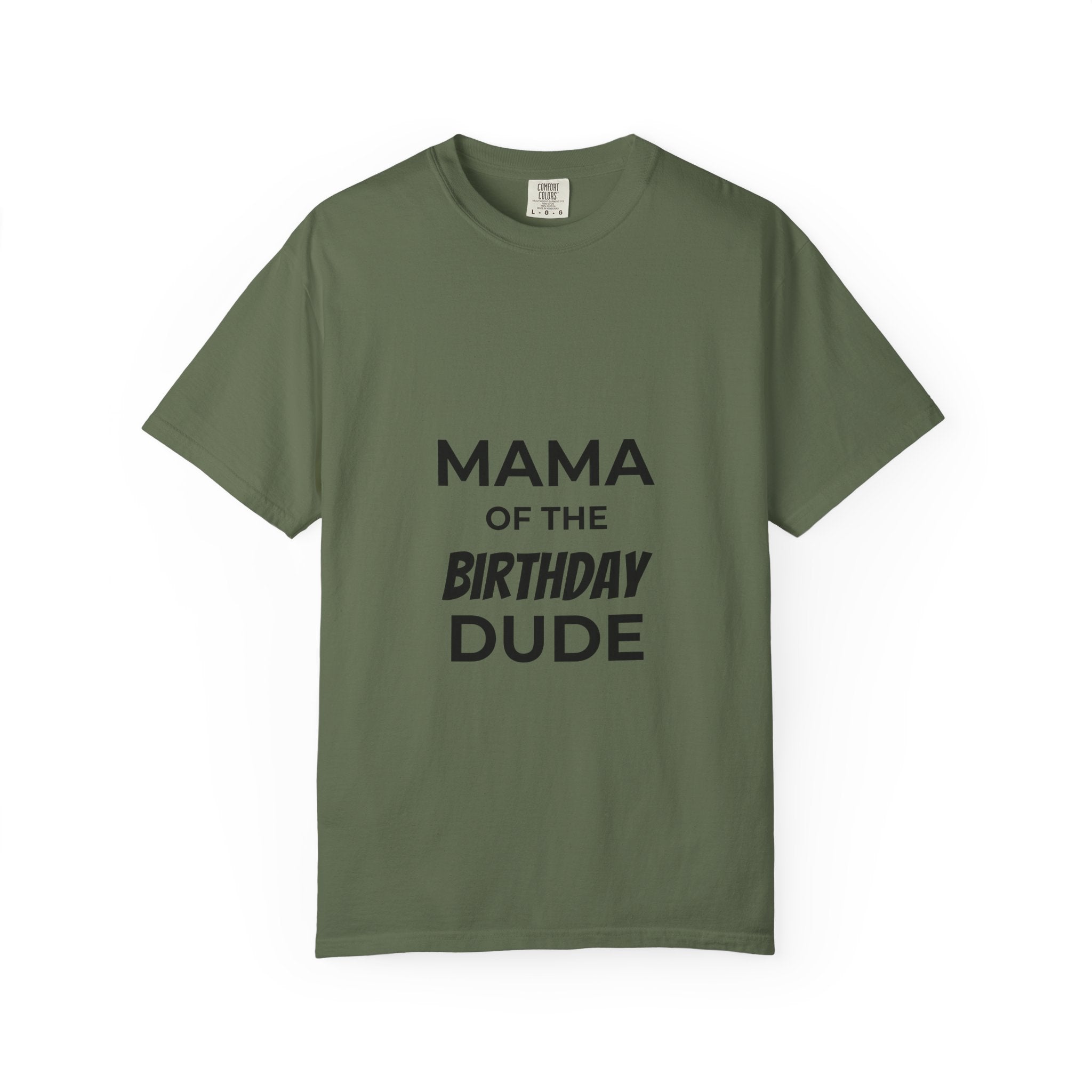 Mama of the Birthday Dude T-Shirt — Funny Mom Birthday Tee