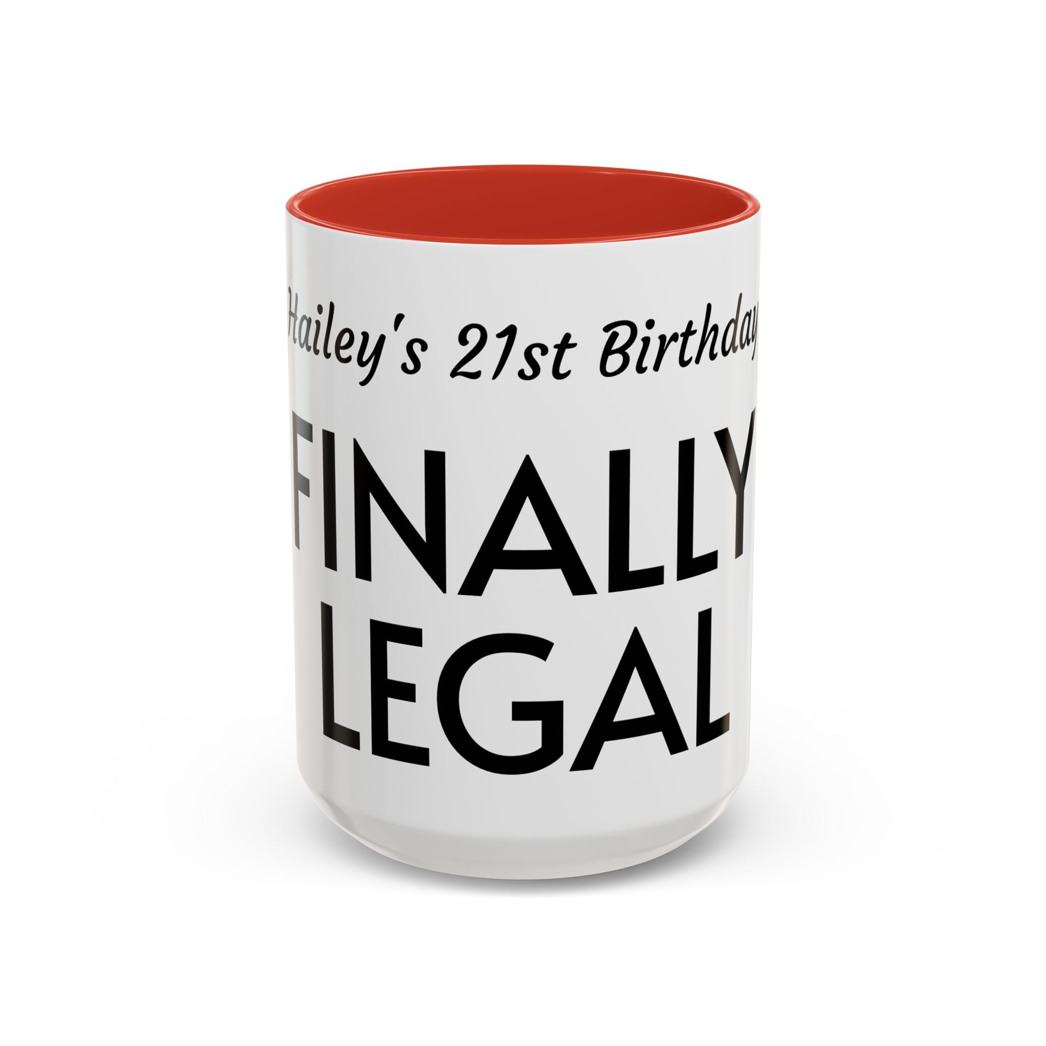Finally Legal Coffee Mug — Personalized 21st Birthday Accent Mug