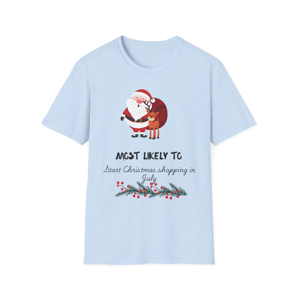 Christmas T-Shirt — "Most Likely to Start Christmas Shopping in July" Holiday Tee