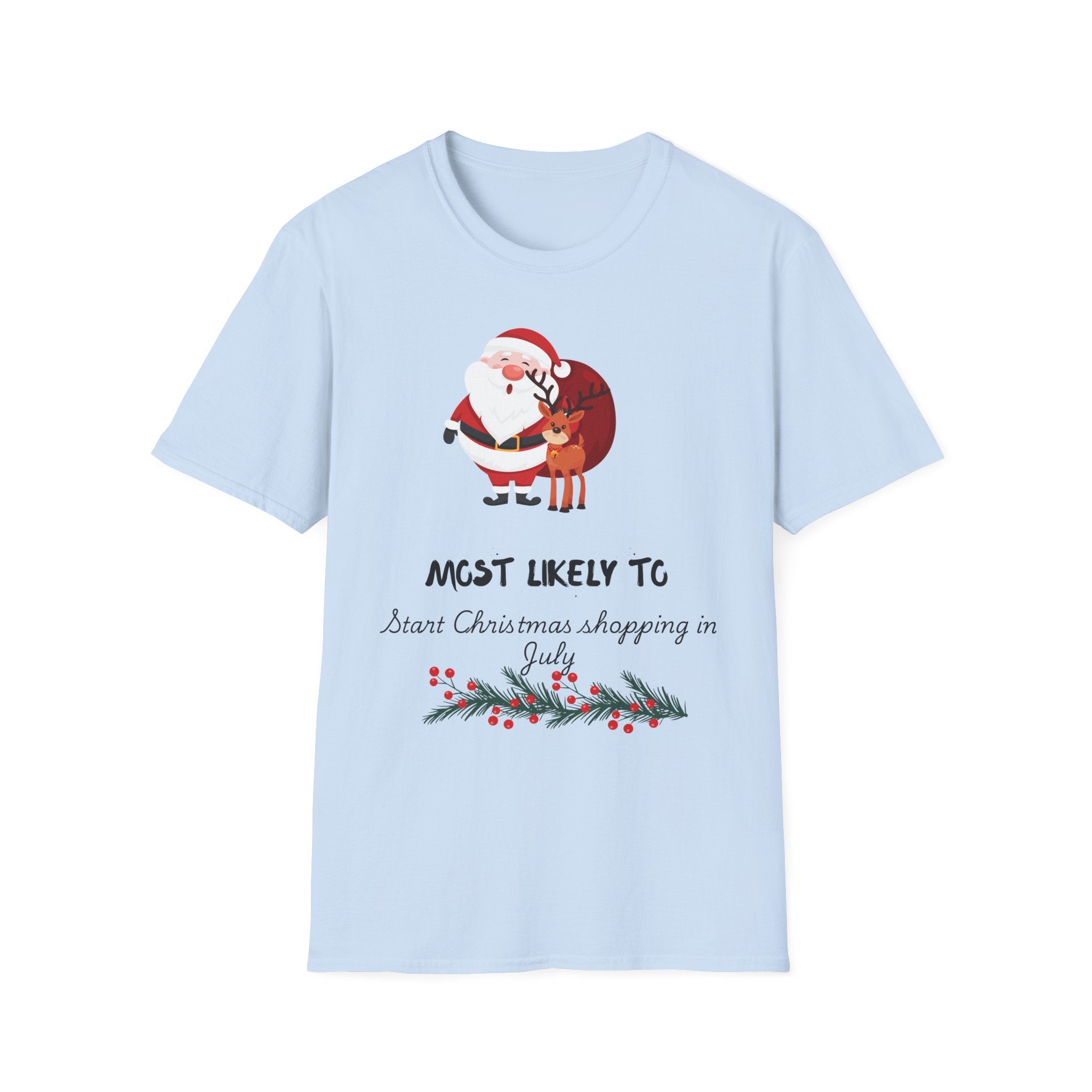 Christmas T-Shirt — "Most Likely to Start Christmas Shopping in July" Holiday Tee