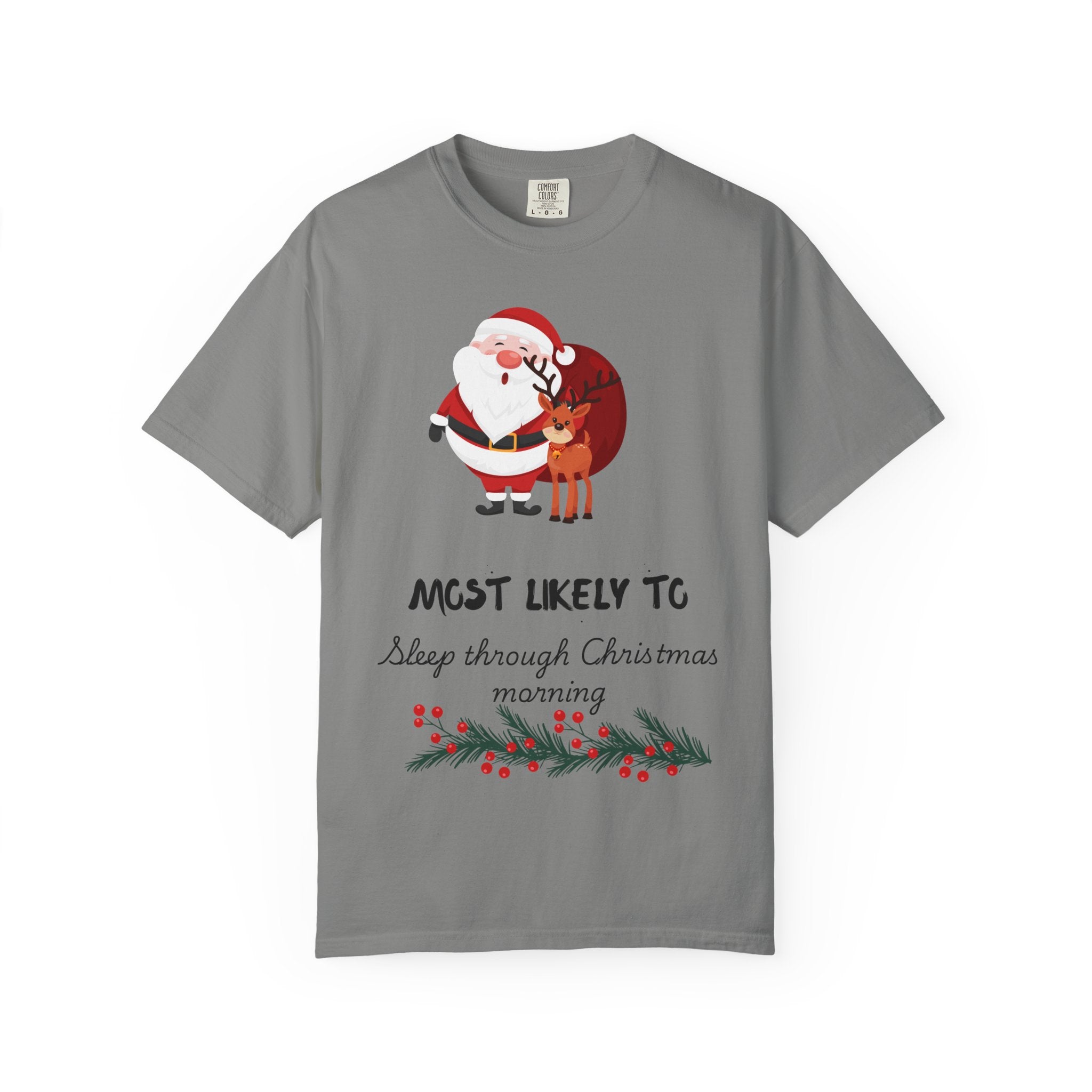 Christmas T-Shirt — "Most Likely To Sleep Through Christmas Morning" Holiday Tee